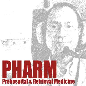 Prehospital and Retrieval Medicine – THE PHARM dedicated to the memory of Dr John Hinds